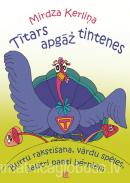 Tītars apgāž tintenes