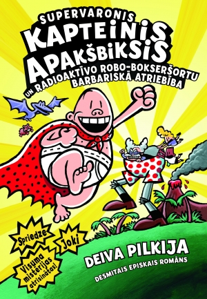 Supervaronis Kapteinis Apakšbiksis un radioaktīvo robo-bokseršortu barbariskā atriebība