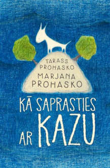 Kā saprasties ar kazu