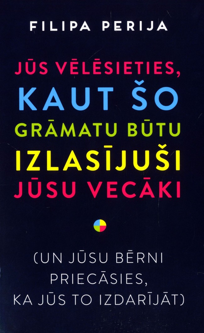 Jūs vēlēsieties, kaut šo grāmatu būtu izlasījuši jūsu vecāki